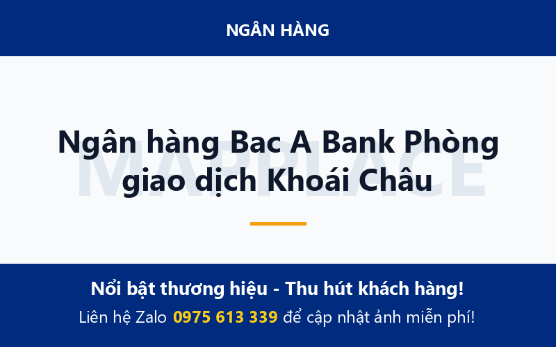 Ngân hàng Bac A Bank Phòng giao dịch Khoái Châu