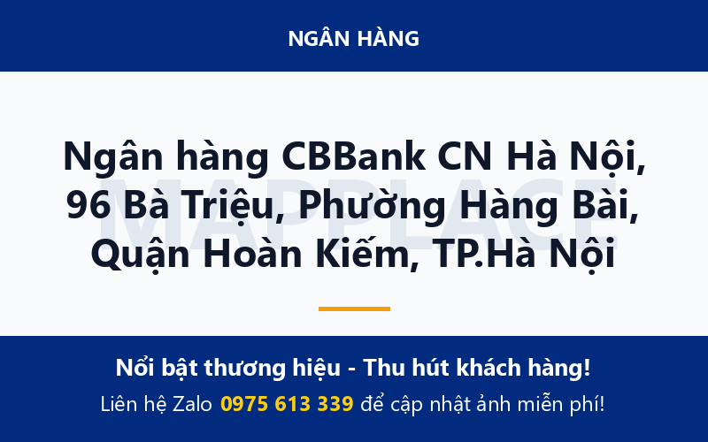 Ngân hàng CBBank CN Hà Nội, 96 Bà Triệu, Phường Hàng Bài, Quận Hoàn Kiếm, TP.Hà Nội