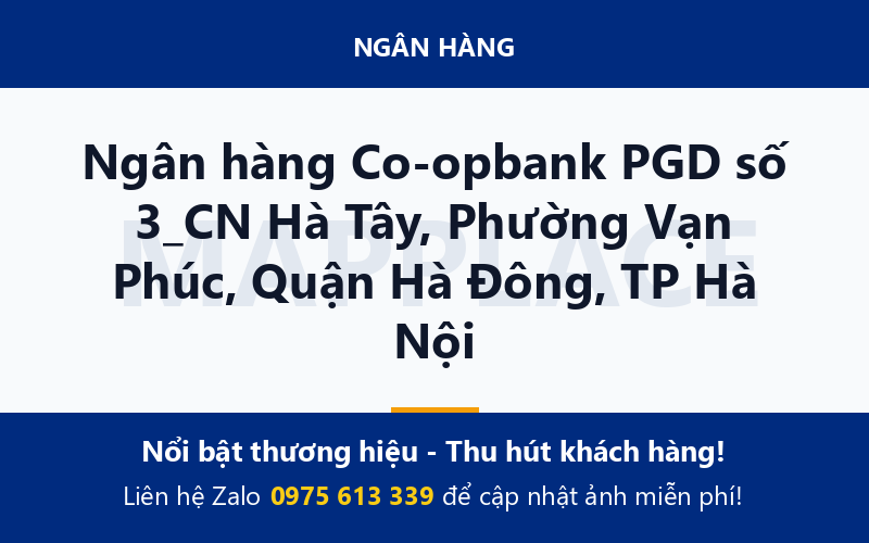 Ngân hàng Co-opbank PGD số 3_CN Hà Tây, Phường Vạn Phúc, Quận Hà Đông, TP Hà Nội