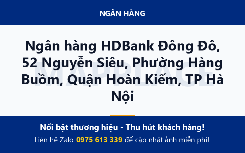 Ngân hàng HDBank Đông Đô, 52 Nguyễn Siêu, Phường Hàng Buồm, Quận Hoàn Kiếm, TP Hà Nội