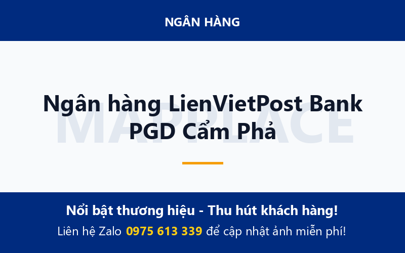 Ngân hàng LienVietPost Bank PGD Cẩm Phả