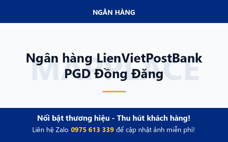 Ngân hàng LienVietPostBank PGD Đồng Đăng