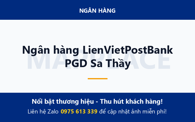 Ngân hàng LienVietPostBank PGD Sa Thầy