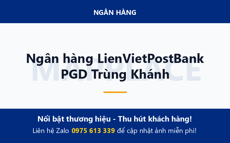 Ngân hàng LienVietPostBank PGD Trùng Khánh