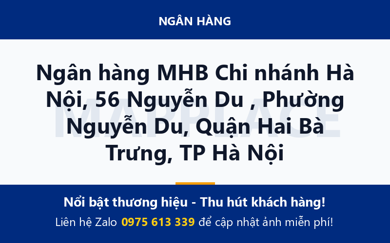 Ngân hàng MHB Chi nhánh Hà Nội, 56 Nguyễn Du , Phường Nguyễn Du, Quận Hai Bà Trưng, TP Hà Nội