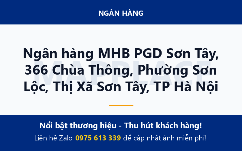 Ngân hàng MHB PGD Sơn Tây, 366 Chùa Thông, Phường Sơn Lộc, Thị Xã Sơn Tây, TP Hà Nội