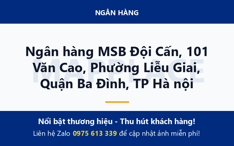 Ngân hàng MSB Đội Cấn, 101 Văn Cao, Phường Liễu Giai, Quận Ba Đình, TP Hà nội
