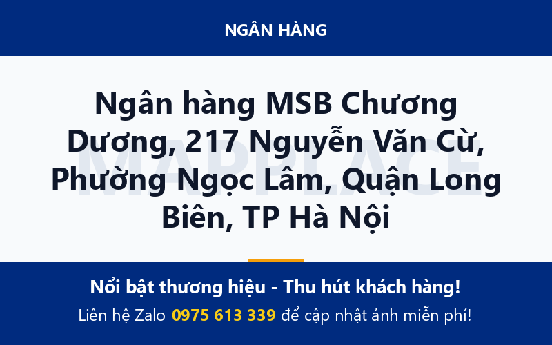 Ngân hàng MSB Chương Dương, 217 Nguyễn Văn Cừ, Phường Ngọc Lâm, Quận Long Biên, TP Hà Nội