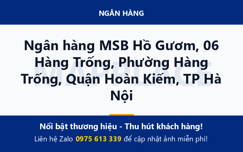 Ngân hàng MSB Hồ Gươm, 06 Hàng Trống, Phường Hàng Trống, Quận Hoàn Kiếm, TP Hà Nội