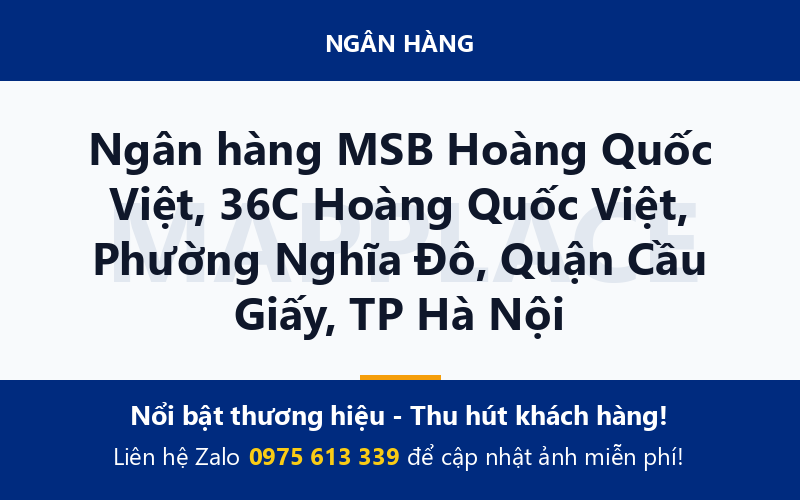 Ngân hàng MSB Hoàng Quốc Việt, 36C Hoàng Quốc Việt, Phường Nghĩa Đô, Quận Cầu Giấy, TP Hà Nội