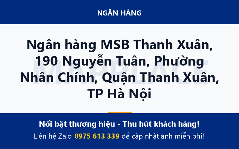 Ngân hàng MSB Thanh Xuân, 190 Nguyễn Tuân, Phường Nhân Chính, Quận Thanh Xuân, TP Hà Nội