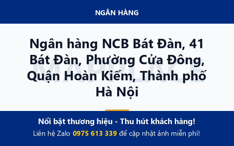 Ngân hàng NCB Bát Đàn, 41 Bát Đàn, Phường Cửa Đông, Quận Hoàn Kiếm, Thành phố Hà Nội