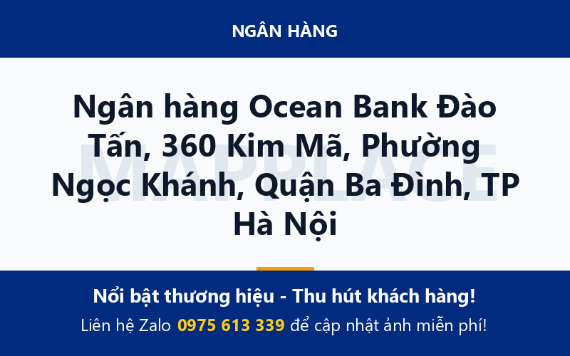 Ngân hàng Ocean Bank Đào Tấn, 360 Kim Mã, Phường Ngọc Khánh, Quận Ba Đình, TP Hà Nội