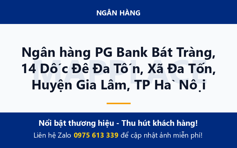 Ngân hàng PG Bank Bát Tràng, 14 Dốc Đê Đa Tốn, Xã Đa Tốn, Huyện Gia Lâm, TP Hà Nội
