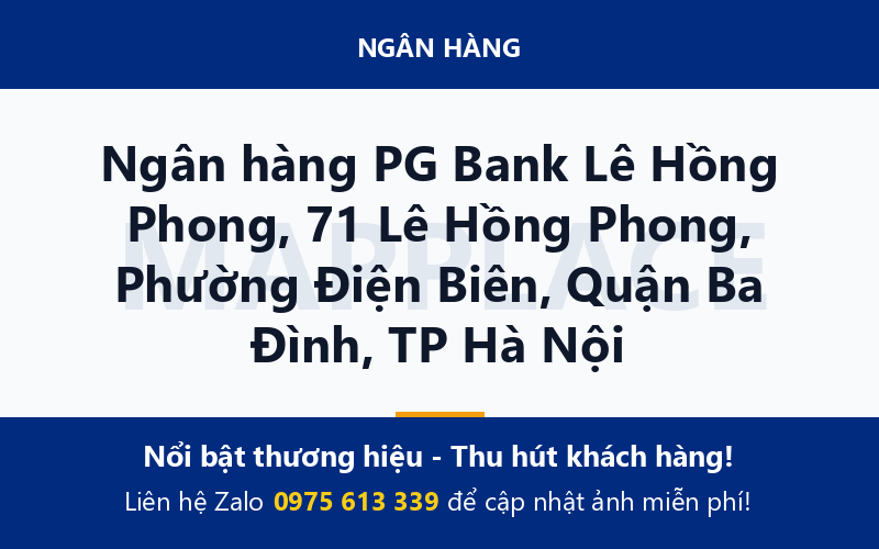 Ngân hàng PG Bank Lê Hồng Phong, 71 Lê Hồng Phong, Phường Điện Biên, Quận Ba Đình, TP Hà Nội