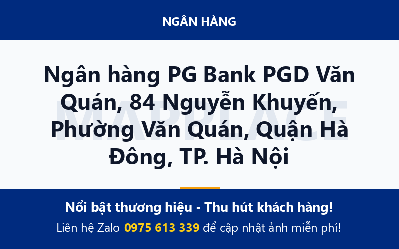 Ngân hàng PG Bank PGD Văn Quán, 84 Nguyễn Khuyến, Phường Văn Quán, Quận Hà Đông, TP. Hà Nội