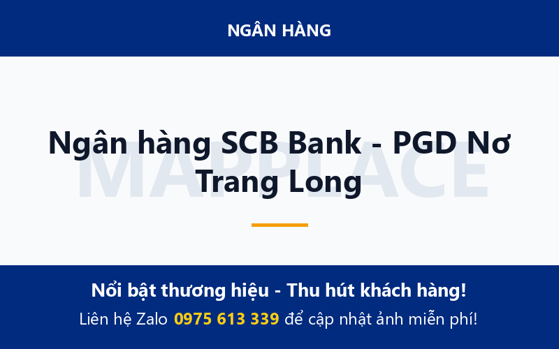 Ngân hàng SCB Bank - PGD Nơ Trang Long