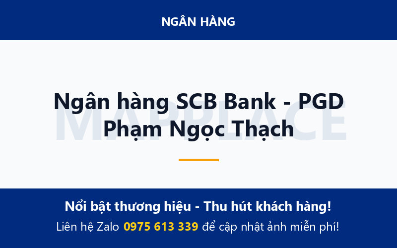 Ngân hàng SCB Bank - PGD Phạm Ngọc Thạch