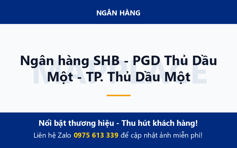 Ngân hàng SHB - PGD Thủ Dầu Một - TP. Thủ Dầu Một