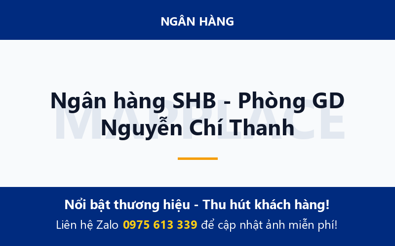 Ngân hàng SHB - Phòng GD Nguyễn Chí Thanh