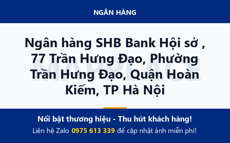 Ngân hàng SHB Bank Hội sở , 77 Trần Hưng Đạo, Phường Trần Hưng Đạo, Quận Hoàn Kiếm, TP Hà Nội