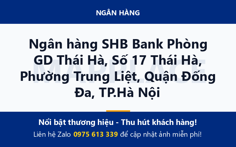 Ngân hàng SHB Bank Phòng GD Thái Hà, Số 17 Thái Hà, Phường Trung Liệt, Quận Đống Đa, TP.Hà Nội