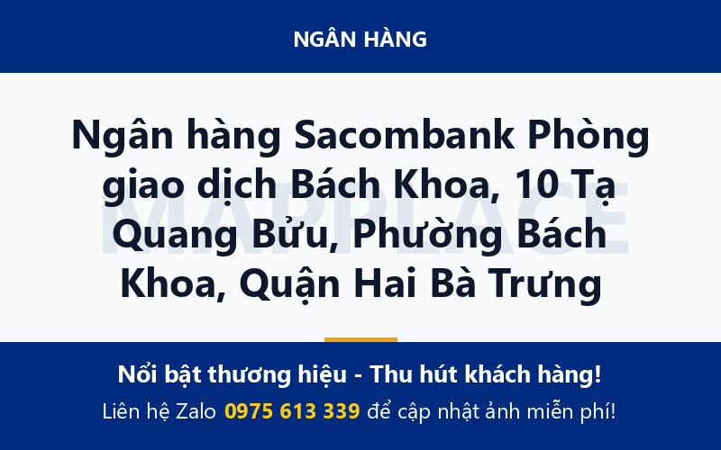 Ngân hàng Sacombank Phòng giao dịch Bách Khoa, 10 Tạ Quang Bửu, Phường Bách Khoa, Quận Hai Bà Trưng