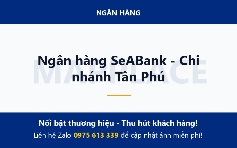 Ngân hàng SeABank - Chi nhánh Tân Phú