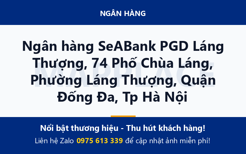 Ngân hàng SeABank PGD Láng Thượng, 74 Phố Chùa Láng, Phường Láng Thượng, Quận Đống Đa, Tp Hà Nội