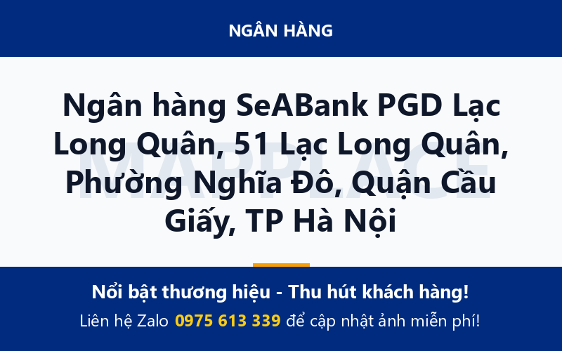 Ngân hàng SeABank PGD Lạc Long Quân, 51 Lạc Long Quân, Phường Nghĩa Đô, Quận Cầu Giấy, TP Hà Nội