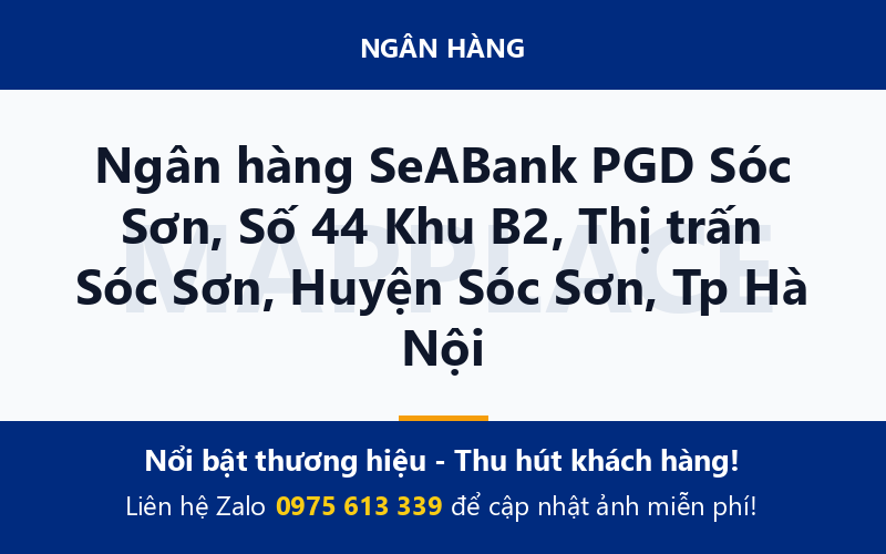 Ngân hàng SeABank PGD Sóc Sơn, Số 44 Khu B2, Thị trấn Sóc Sơn, Huyện Sóc Sơn, Tp Hà Nội