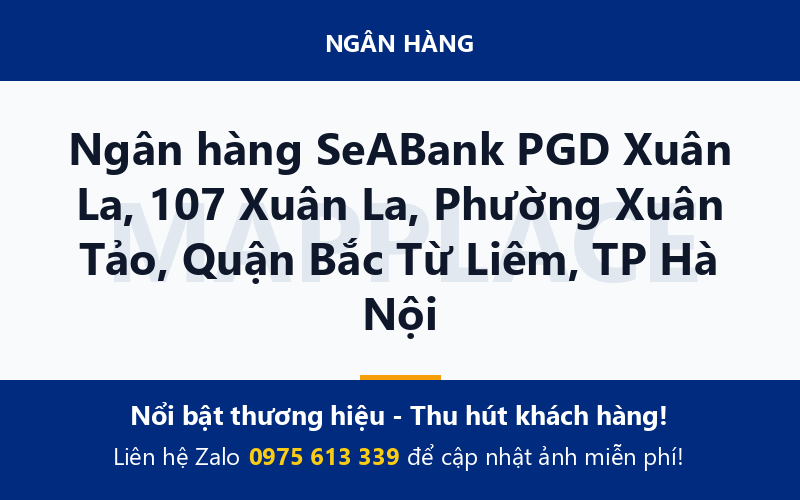 Ngân hàng SeABank PGD Xuân La, 107 Xuân La, Phường Xuân Tảo, Quận Bắc Từ Liêm, TP Hà Nội