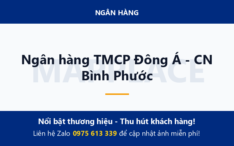 Ngân hàng TMCP Đông Á - CN Bình Phước