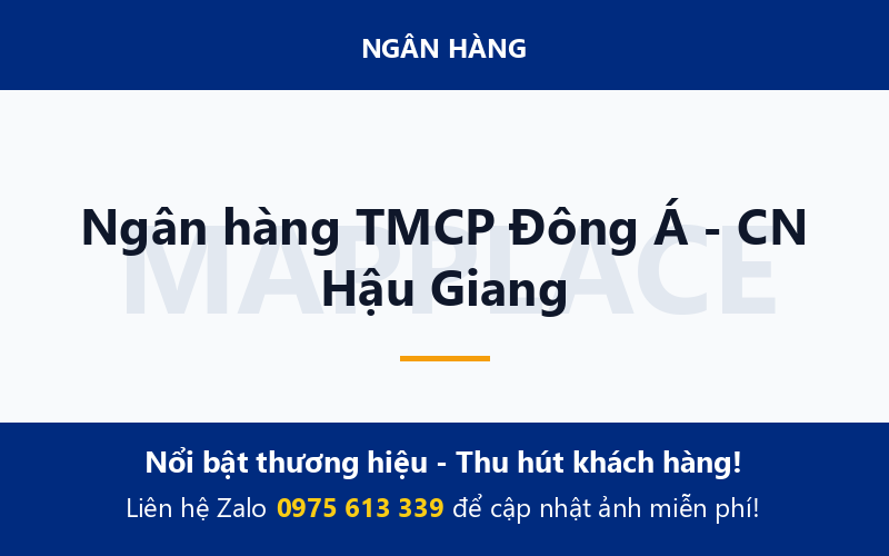 Ngân hàng TMCP Đông Á - CN Hậu Giang