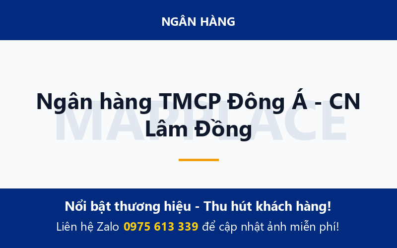 Ngân hàng TMCP Đông Á - CN Lâm Đồng