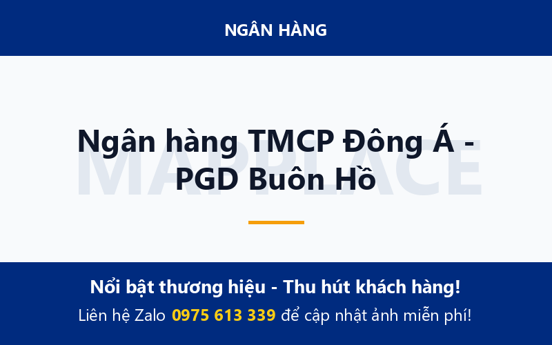 Ngân hàng TMCP Đông Á - PGD Buôn Hồ