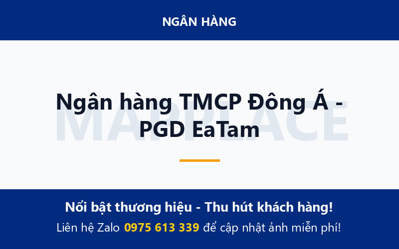 Ngân hàng TMCP Đông Á - PGD EaTam