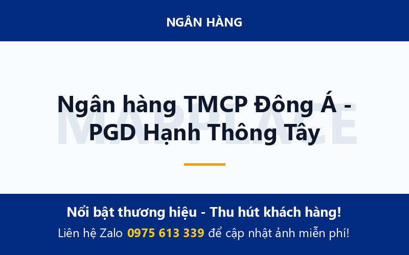Ngân hàng TMCP Đông Á - PGD Hạnh Thông Tây