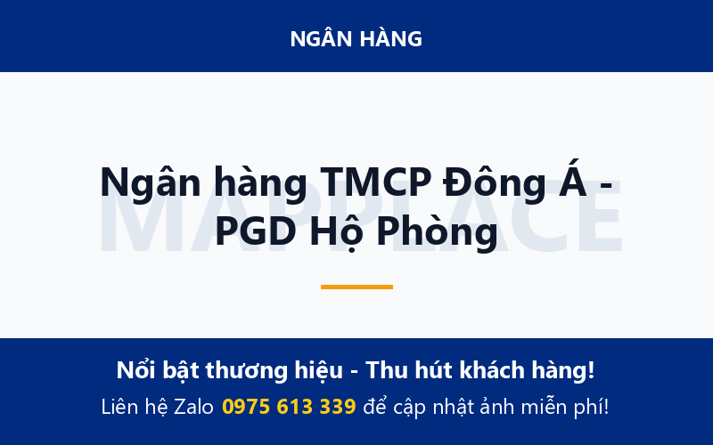 Ngân hàng TMCP Đông Á - PGD Hộ Phòng