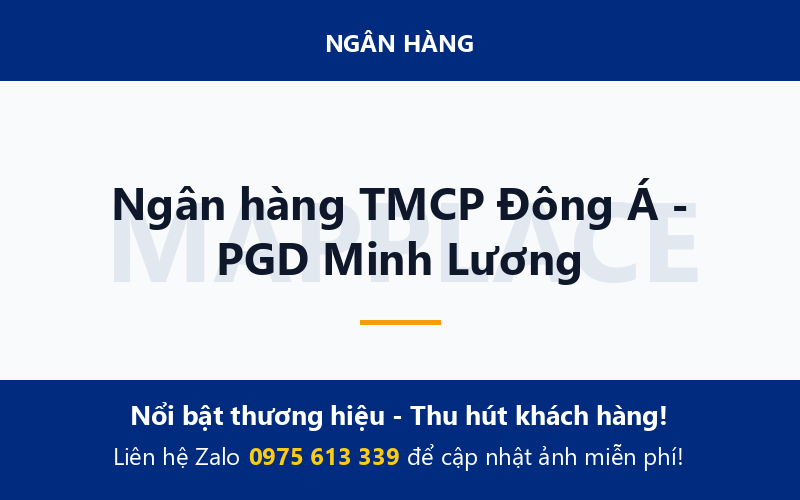 Ngân hàng TMCP Đông Á - PGD Minh Lương