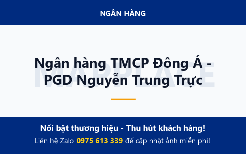 Ngân hàng TMCP Đông Á - PGD Nguyễn Trung Trực