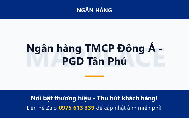 Ngân hàng TMCP Đông Á - PGD Tân Phú