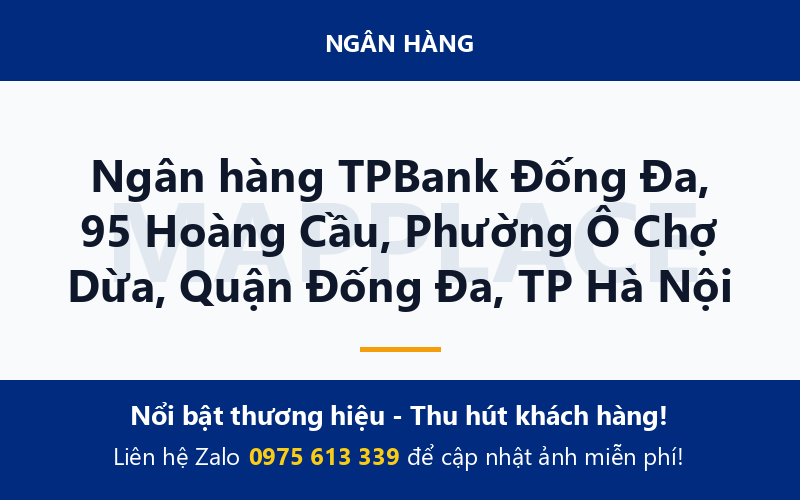 Ngân hàng TPBank Đống Đa, 95 Hoàng Cầu, Phường Ô Chợ Dừa, Quận Đống Đa, TP Hà Nội