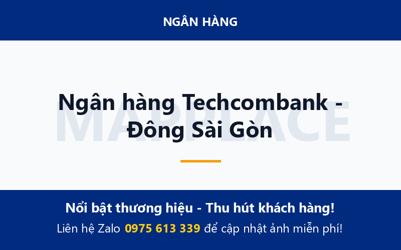 Ngân hàng Techcombank - Đông Sài Gòn