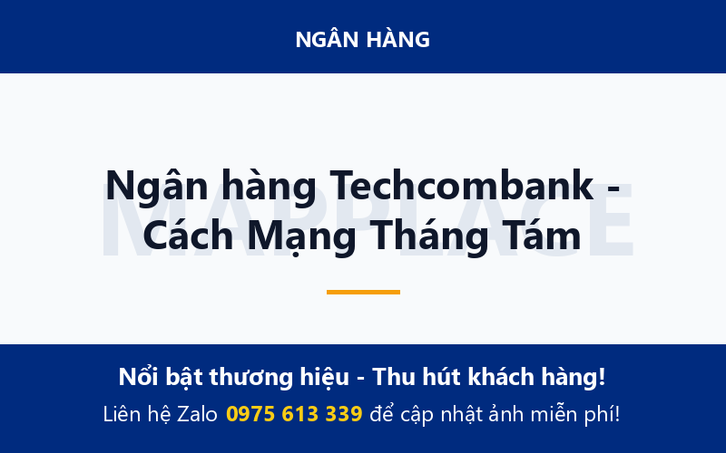 Ngân hàng Techcombank - Cách Mạng Tháng Tám