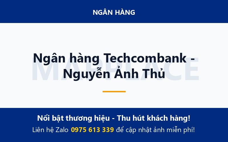 Ngân hàng Techcombank - Nguyễn Ảnh Thủ