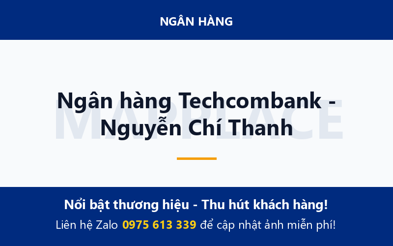 Ngân hàng Techcombank - Nguyễn Chí Thanh