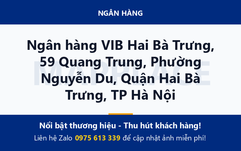 Ngân hàng VIB Hai Bà Trưng, 59 Quang Trung, Phường Nguyễn Du, Quận Hai Bà Trưng, TP Hà Nội