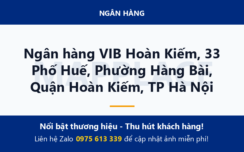 Ngân hàng VIB Hoàn Kiếm, 33 Phố Huế, Phường Hàng Bài, Quận Hoàn Kiếm, TP Hà Nội