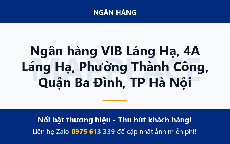 Ngân hàng VIB Láng Hạ, 4A Láng Hạ, Phường Thành Công, Quận Ba Đình, TP Hà Nội